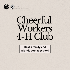 Cheerful Workers 4-H Club Host a Family and Friends Get – Together!