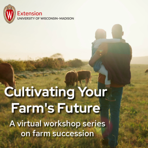 “Cultivating Your Farm’s Future” Workshop Series